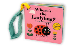 Where's the Ladybug?: A Stroller Book