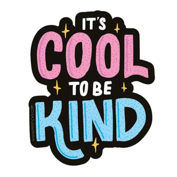 Pipsticks Vinyl Sticker Cool to be Kind - Treasure Island Toys