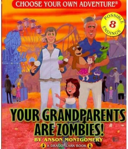Choose Your Own Adventure Jr: Your Grandparents Are Zombies