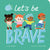 Little Voices: Let's Be Brave - Treasure Island Toys