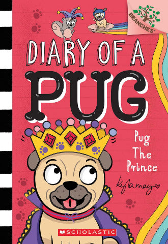 Branches Reader - Diary of a Pug: 9 Pug the Prince - Treasure Island Toys