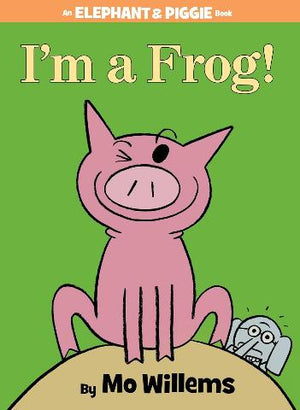 Elephant & Piggie: I Am Not a Frog!