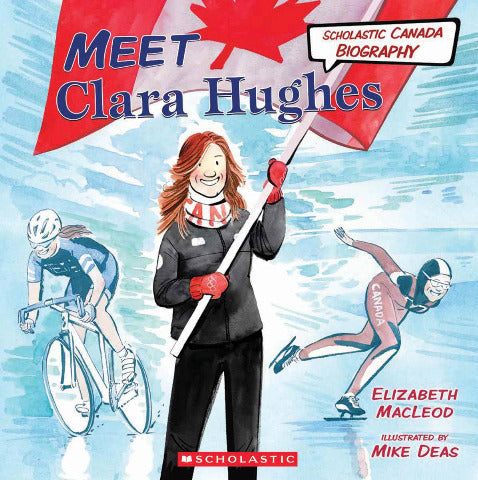 Scholastic Canadian Biography:  Meet Clara Hughes - Treasure Island Toys