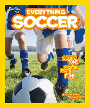 National Geographic Kids: Everything Soccer