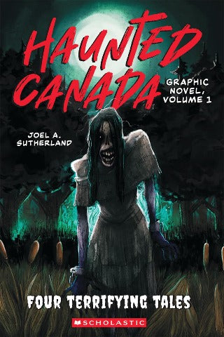 Haunted Canada The Graphic Novel: Four Terrifying Tales - Treasure Island Toys