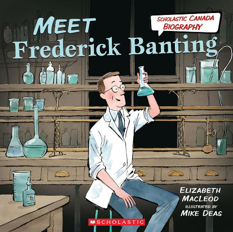 Scholastic Canadian Biography: Meet Frederick Banting - Treasure Island Toys