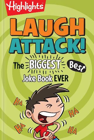 Highlights Laugh Attack!: The BIGGEST, Best Joke Book EVER - Treasure Island Toys
