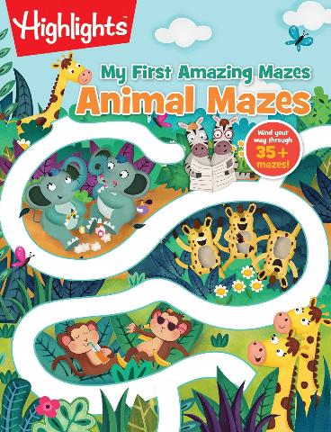 Highlights My First Amazing Mazes Animal Mazes