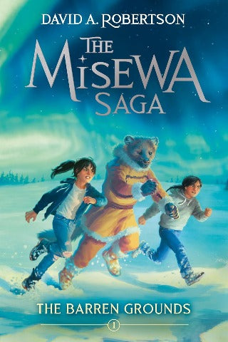 The Misewa Saga, Book One: The Barren Grounds