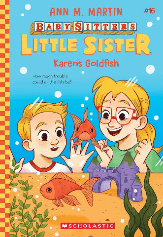 The Baby-Sitters Club Little Sister: 16  Karen's Goldfish - Treasure Island Toys