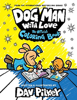 Dog Man with Love: The Official Colouring Book - Treasure Island Toys