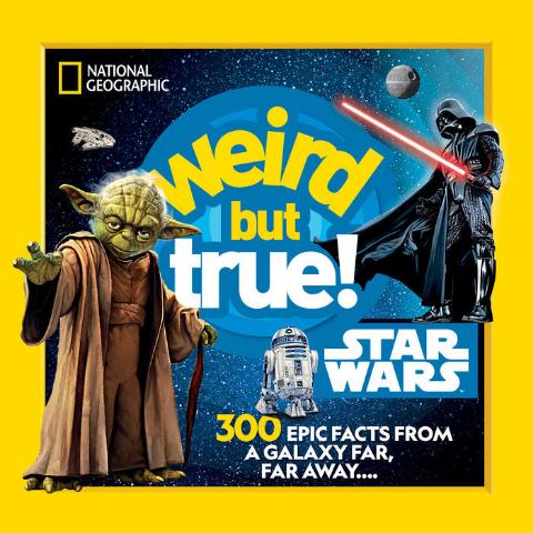 National Geographic Kids: Weird But True World Star Wars