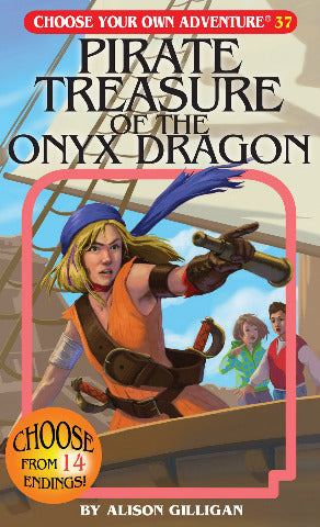 Choose Your Own Adventure Classic: 37 Pirate Treasure of the Onyx Dragon