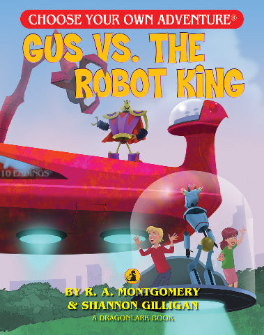 Choose Your Own Adventure Jr: Gus vs. The Robot King