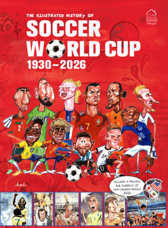The Illustrated History of Soccer World Cup 1930-2026