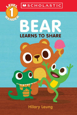 Scholastic Reader - Level 1 Bear Learns to Share - Treasure Island Toys