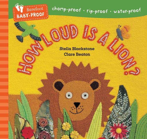 Barefoot Books Baby-Proof: How Loud is a Lion? - Treasure Island Toys