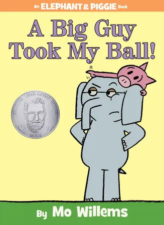 Elephant & Piggie:  A Big Guy Took My Ball - Treasure Island Toys