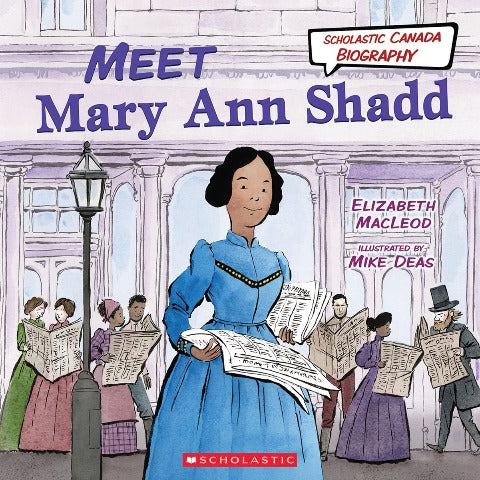 Scholastic Canadian Biography:  Meet Mary Ann Shadd - Treasure Island Toys