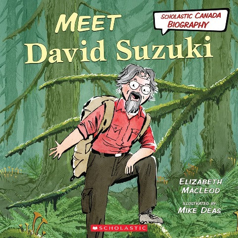 Scholastic Canadian Biography:  Meet David Suzuki - Treasure Island Toys