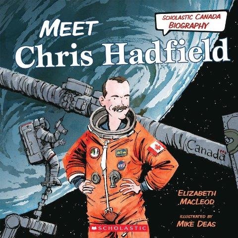 Scholastic Canadian Biography:  Meet Chris Hadfield - Treasure Island Toys
